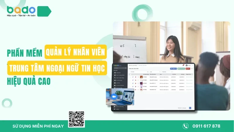 Phần mềm quản lý nhân viên trung tâm ngoại ngữ tin học hiệu quả cao